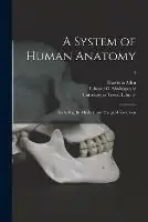 Op = Op A System of Human Anatomy Including Its Medical and Surgical Relations; 4 - Harrison 1841-1897 Allen - Libro in lingua inglese - Legare Street Press -