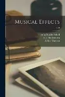 Musical Effects; v.48 - Arthur Gutman - Libro in lingua inglese - Legare Street Press - Betrouwbaar