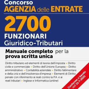 Concorso Agenzia delle Entrate. 2700 funzionari giuridico tributari. Manuale. Con espansioni online. Con software per la simulazione della prova Lage Kosten