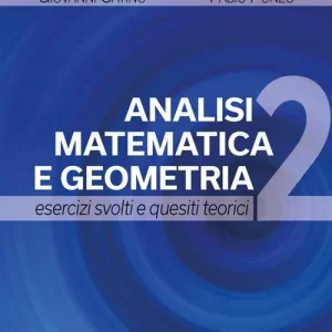 Analisi matematica e geometria 2. Esercizi svolti e quesiti teorici Laatste Kans