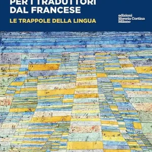 Merkproduct Grammatica contrastiva per i traduttori dal francese. Le trappole della lingua