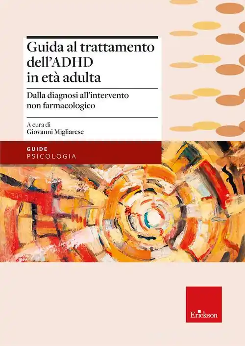 Guida al trattamento dell‘ADHD in età adulta. Dalla diagnosi all‘intervento non farmacologico Gecertificeerd
