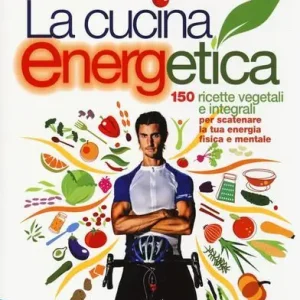 La cucina energetica. 150 ricette vegetali e integrali per scatenare la tua energia fisica e mentale Korting