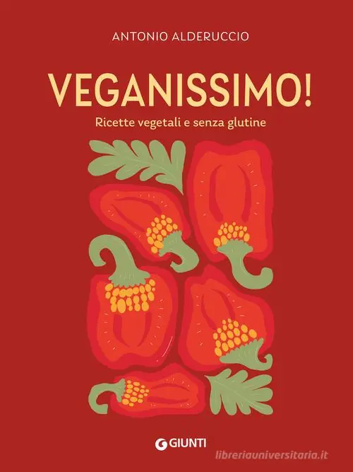 Bestseller Veganissimo. Ricette vegetali e senza glutine
