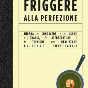 Koopje Friggere alla perfezione. Ediz. a colori