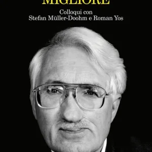 Bestseller Per un mondo migliore. Colloqui con Stefan Müller-Doohm e Roman Yos