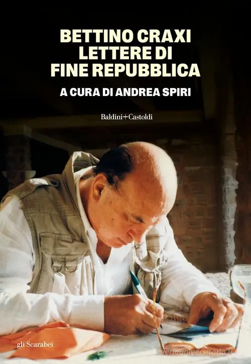 Laatste Kans Bettino Craxi. Lettere di fine Repubblica
