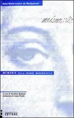 Bestel Nu Memorie della grande mademoiselle
