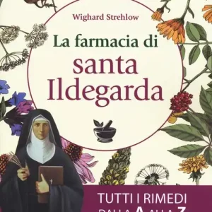 La farmacia di santa Ildegarda. Tutti i rimedi dalla A alla Z Alleen Vandaag
