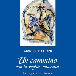 Un cammino con la veglia-rilassata. La magia della relazione Seizoensaanbieding