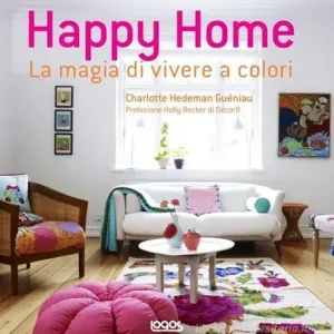 Laatste Kans Happy home. La magia di vivere a colori