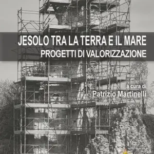 Jesolo tra la terra e il mare. Progetti di valorizzazione Alleen Vandaag