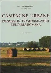 Fabrieksprijs Campagne urbane. Paesaggi in trasformazione nell‘area romana