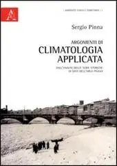 Argomenti di climatologia applicata. Dall‘analisi di serie storiche di dati dell‘area pisana Tijdelijk Beschikbaar