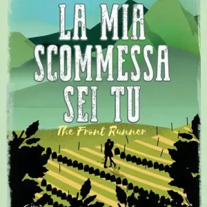 Premium La mia scommessa sei tu. The front runner