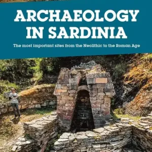 Archaeology in Sardinia. The most important sites from the Neolithic to the Roman Age Koop Vandaag