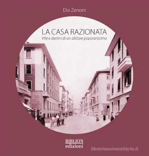 La casa razionata. Vita e destini di un abitare popolarissimo Lage Prijs