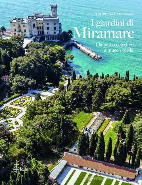 Betrouwbaar I giardini di Miramare. Da parco eclettico a museo verde