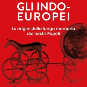 Hete Deal Gli indo-europei. Le origini della lunga memoria dei nostri popoli