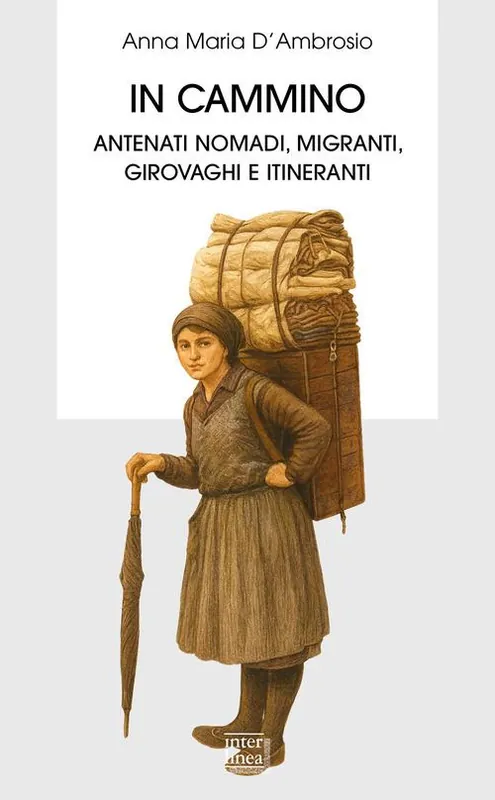 Flitsaanbieding In cammino. Antenati nomadi, migranti, girovaghi e itineranti