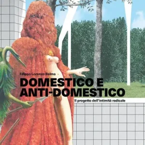 Domestico e anti-domestico. Il progetto dell‘intimità radicale Uitverkoop
