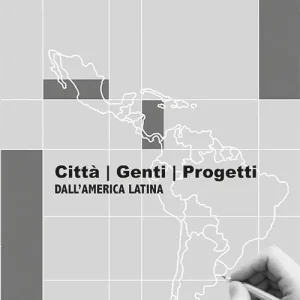 Gratis Retour Città. Genti. Progetti dall‘America latina