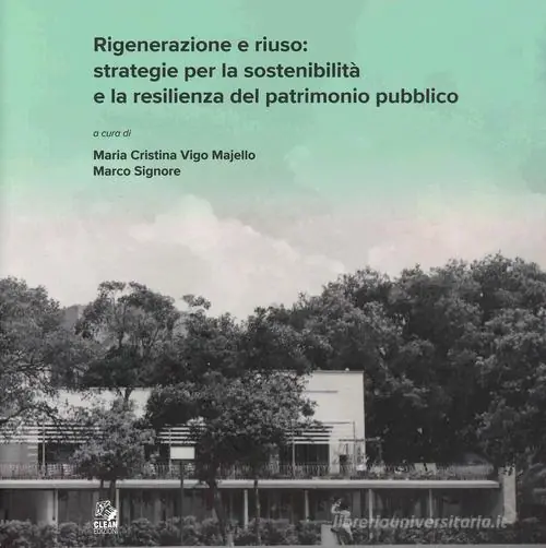 Rigenerazione e riuso strategie per la sostenibilità e la resilienza del patrimonio pubblico Uitverkoop