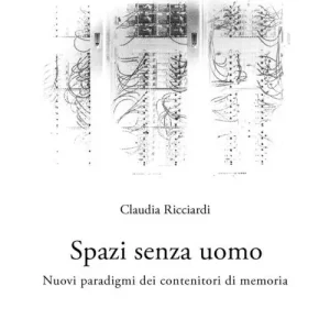 Nu Kopen Spazi senza uomo. Nuovi paradigmi dei contenitori di memoria