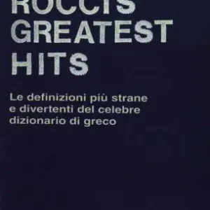 Rocci‘s greatest hits. Le definizioni più strane e divertenti del celebre dizionario greco Koop Online