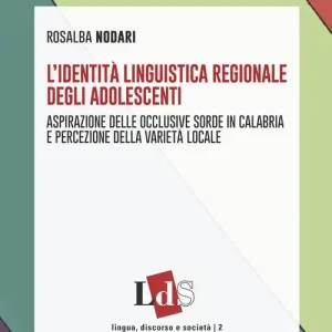 L‘identità linguistica regionale degli adolescenti. Aspirazione delle occlusive sorde in Calabria e percezione della varietà locale Populair