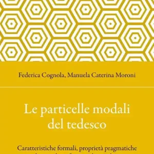Le particelle modali del tedesco. Caratteristiche formali, proprietà pragmatiche ed equivalenti funzionali in italiano Weekendaanbieding