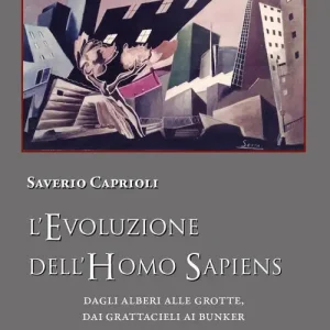 L‘evoluzione dell‘Homo Sapiens. Dagli alberi alle grotte, dai grattacieli ai bunker. Nuova ediz. Flitsaanbieding