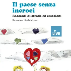 Laatste Versie Il paese senza incroci. Racconti di strade ed emozioni