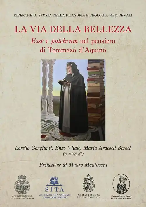 La via della bellezza. «Esse» e «pulchrum» nel pensiero di Tommaso d‘Aquino Direct Verzonden