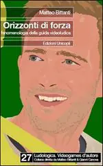 Orizzonti di forza. Fenomenologia della guida videoludica Hoge Kwaliteit
