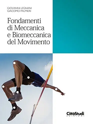 Fondamenti di meccanica e biomeccanica del movimento Must-Have