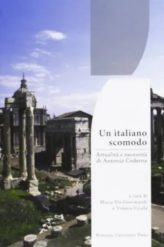 Laatste Versie Un italiano scomodo. Attualità e necessità di Antonio Cederna