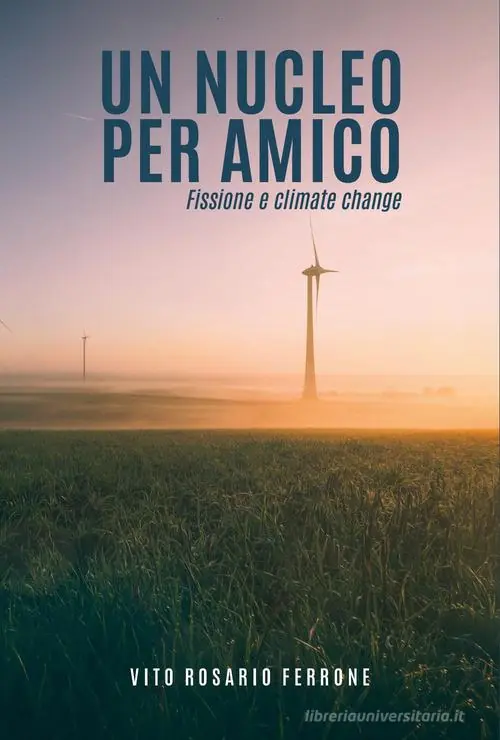 Un nucleo per amico. Fissione e climate change Weekendaanbieding