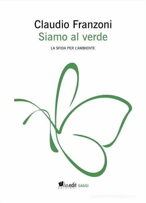 Gereduceerde Prijs Siamo al verde. La sfida per l‘ambiente. Ediz. ampliata