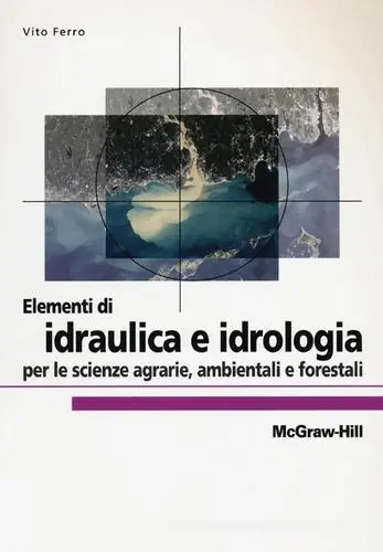 Flitsaanbieding Elementi di idraulica e idrologia per le scienze agrarie, ambientali e forestali