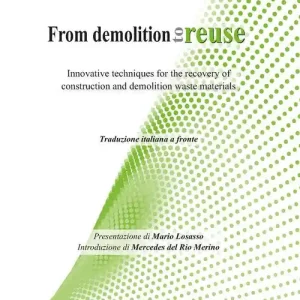 From demolition to reuse. Innovative techniques for the recovery of construction and demolition waste materials Koop Online