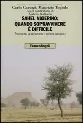 Sahel nigerino quando sopravvivere è difficile. Pressione demografica e risorse naturali Koop Vandaag