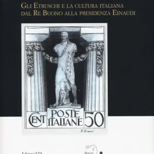 Veilige Betaling Gli etruschi e la cultura italiana dal Re Buono alla presidenza Einaudi