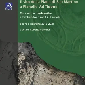 Il sito della Piana di San Martino a Pianello Val Tidone. Dal castrum tardoantico all‘abbandono nel XVIII secolo. Scavi e ricerche 2018-2021. Ediz. italiana e inglese Lage Prijs