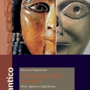 Archeologia delle immagini. Style, agency e significato Snelle Levering