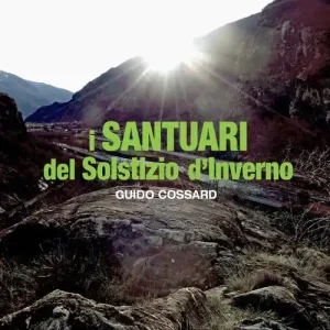 Nieuw I santuari del solstizio d‘inverno. Archeoastronomia. Tracce dal passato