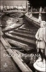 Populair Padova romana. Da Augusto a Teodorico