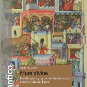 Speciale Aanbieding Mura divine. Fortificazioni greche nel Mediterraneo durante l‘Età del Ferro