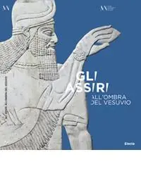 Gli Assiri all‘ombra del Vesuvio. Catalogo della mostra (Napoli, 3 luglio-16 settembre 2019) Gereduceerde Prijs