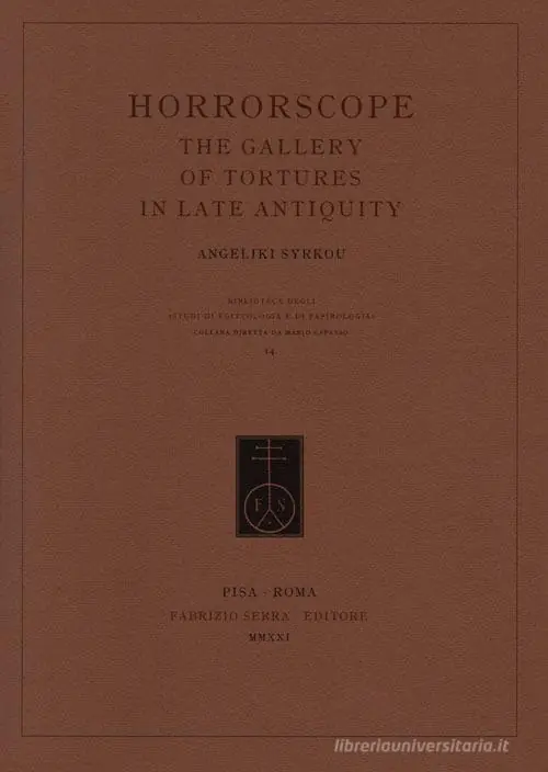 Gratis Retour Horrorscope. The gallery of tortures in late antiquity